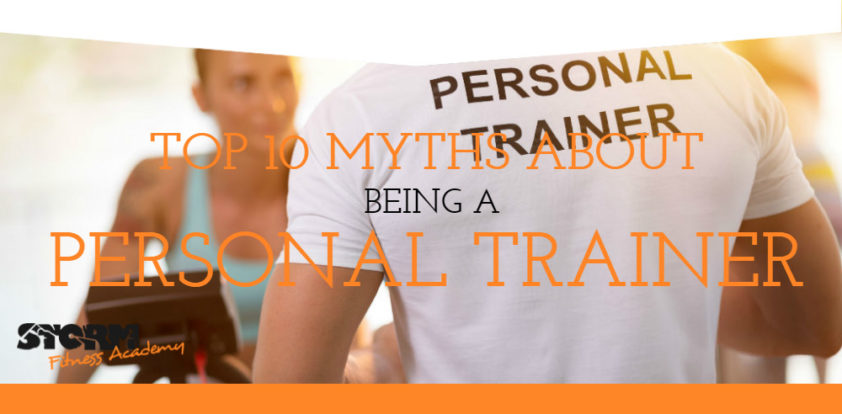 Top 10 myths about being a personal trainer - Storm Fitness Academy