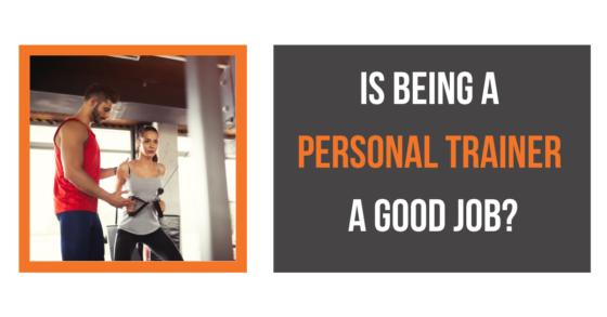 Is being a personal trainer a good job? - Storm Fitness Academy